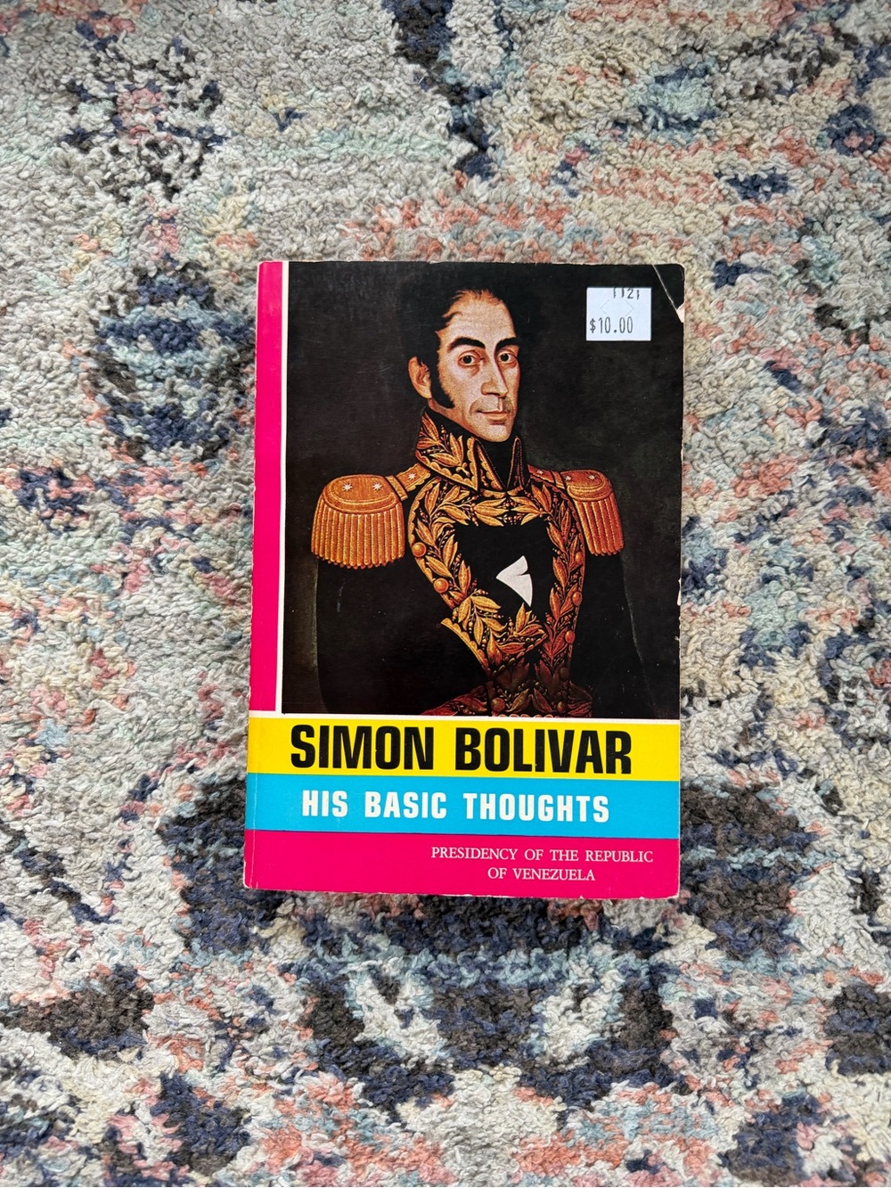 Simon Bolivar His Basic Thoughts